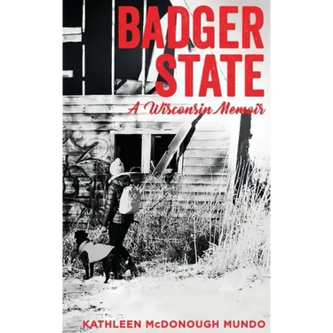 Badger State--A Wisconsin Memoir (PB)