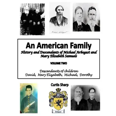 An American Family Michael Arbogast Vol. Two