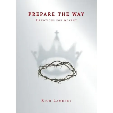 Prepare the Way: Devotions for Advent