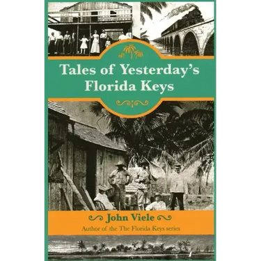 Tales of Yesterday's Florida Keys