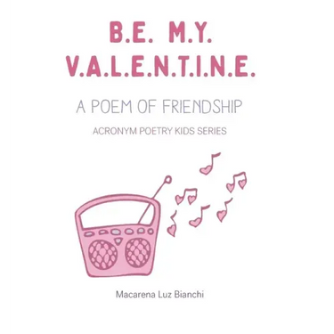 Be My Valentine: A Poem of Friendship