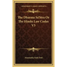 The Dharma Sa'stra or the Hindu Law Codes V3