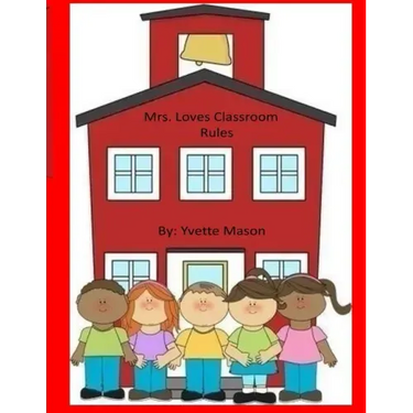 Mrs. Loves Classroom Rules