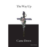 The Way Up Came Down