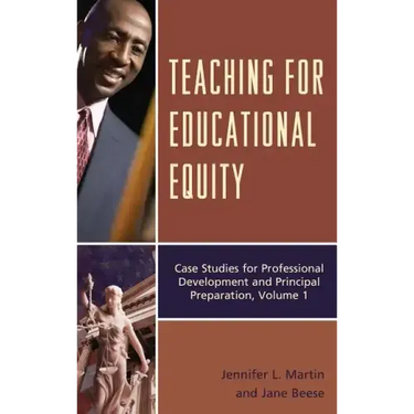 Teaching for Educational Equity: Case Studies for Professional Development and Principal Preparation