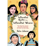 Inspiring Quotes From Inspiring Women: 100 Quotes From 100 Influential Women In History