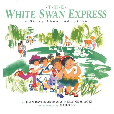 The White Swan Express: A Story About Adoption