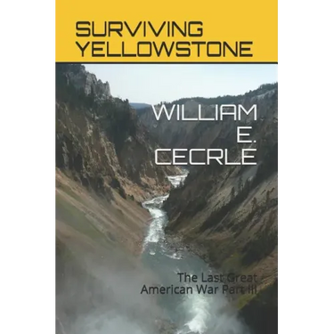 Surviving Yellowstone: The Last Great American War
