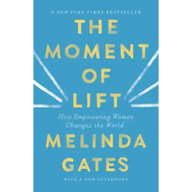 The Moment of Lift: How Empowering Women Changes the World