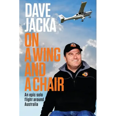 On a Wing and a Chair: An Epic Solo Flight Around Australia