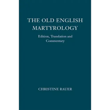 The Old English Martyrology: Edition, Translation and Commentary