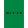 Shattered