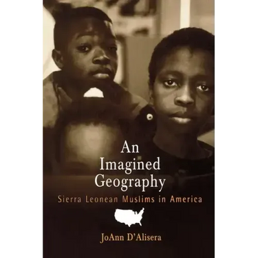An Imagined Geography: Sierra Leonean Muslims in America