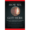 How We Got Here: The Left's Assault on the Constitution