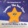 Not All Stars Belong In The Sky: The Adventures of Tommy the Sea Star