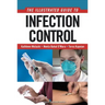 An Illustrated Guide to Infection Control