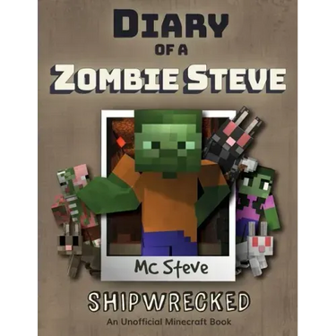 Diary of a Minecraft Zombie Steve: Book 3 - Shipwrecked