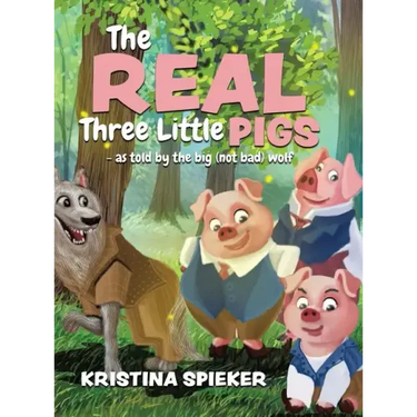 The Real Three Little Pigs -as told by the big (not bad) wolf