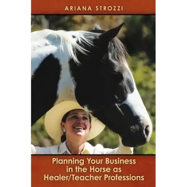 Planning Your Business in the 'Horse as Healer/Teacher' Professions