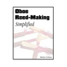 Oboe Reed-Making Simplified