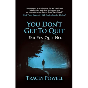 You Don't Get to Quit: Fail, Yes. Quit, No.