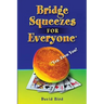 Bridge Squeezes for Everyone: Yes, Even You
