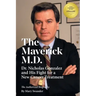 The Maverick M.D. - Dr. Nicholas Gonzalez and His Fight for a New Cancer Treatment