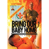 Bring Our Baby Home