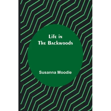 Life in the Backwoods