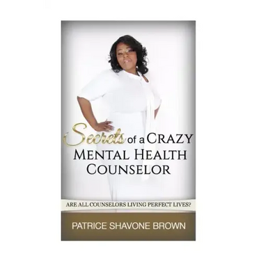 Secrets Of A Crazy Mental Health Counselor
