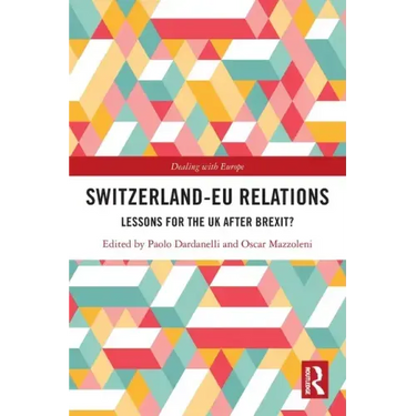 Switzerland-EU Relations: Lessons for the UK after Brexit?