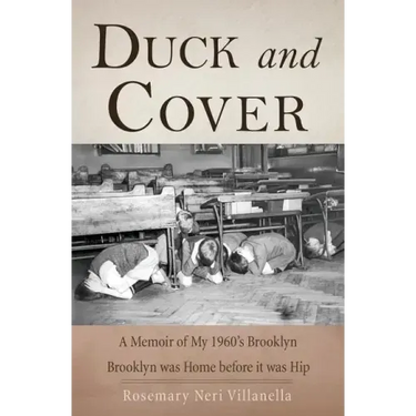 Duck And Cover: A Memoir of My 1960's Brooklyn