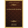 Architecturally Speaking
