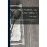 Regensburger Kochbuch: 870 Original-kochrecepte Auf Grund Vierzigjähriger Erfahrung, Zunächst Für Die Bürgerliche Küche, Herausgegeben Von Ma