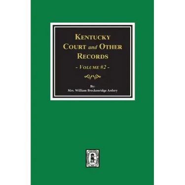 Kentucky Court and Other Records, Volume #2