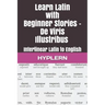 Learn Latin with Beginner Stories - De Viris Illustribus: Interlinear Latin to English