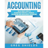 Accounting: The Ultimate Guide to Accounting Principles, Financial Accounting and Management Accounting