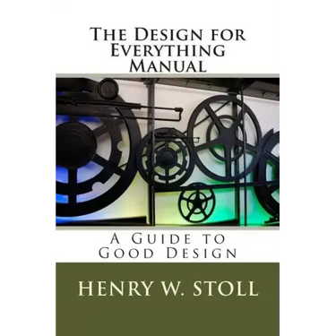 The Design for Everything Manual: A Guide to Good Design