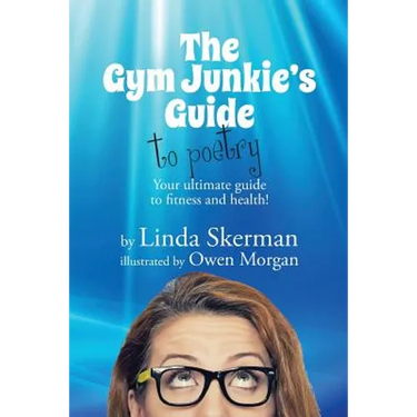 The Gym Junkie's Guide to Poetry: Your ultimate guide to fitness and health!