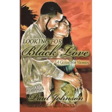 Looking for Black Love: A Guide for Women