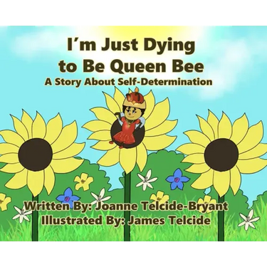 I'm Just Dying to Be Queen Bee