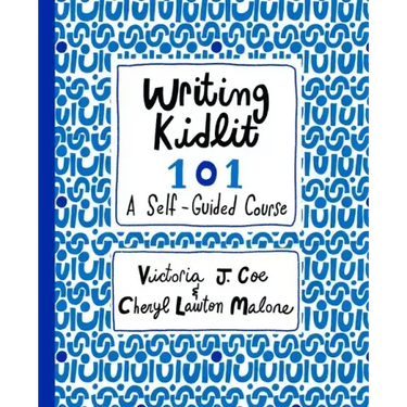 Writing Kidlit 101: A Self-Guided Course