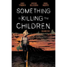 Something Is Killing the Children Vol. 5