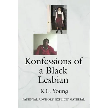 Konfessions of a Black Lesbian: Parental Advisory: Explicit Material