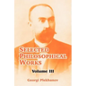Selected Philosophical Works: Volume III