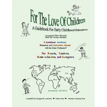 For The Love Of Children: A Guidebook For Early Childhood Education