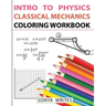 Intro to Physics: Classical Mechanics Coloring Workbook