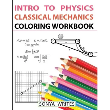 Intro to Physics: Classical Mechanics Coloring Workbook