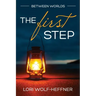 Between Worlds 3: The First Step