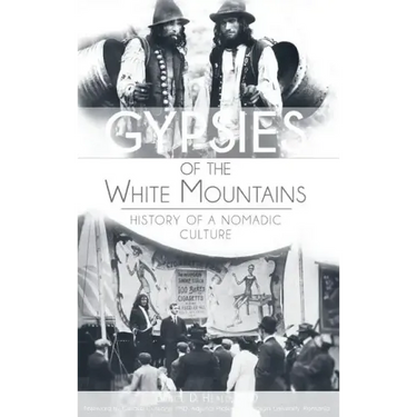Gypsies of the White Mountains: History of a Nomadic Culture